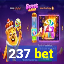 237 bet